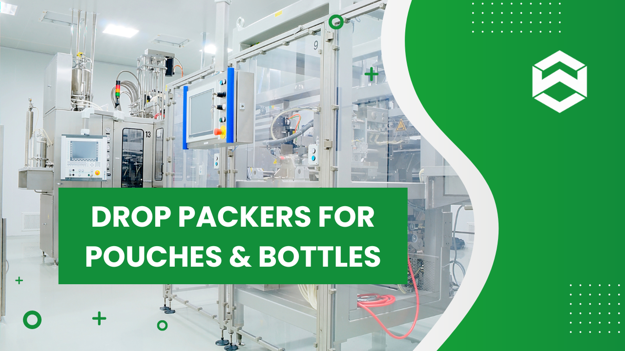 The Evolution of Drop Packers in Modern Packaging: Bottles and Pouches