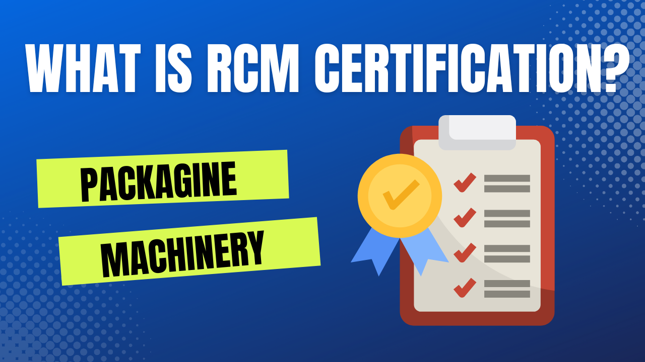 What is RCM Certification? – Essential Certificate for Exporting Packaging Machinery to Australia