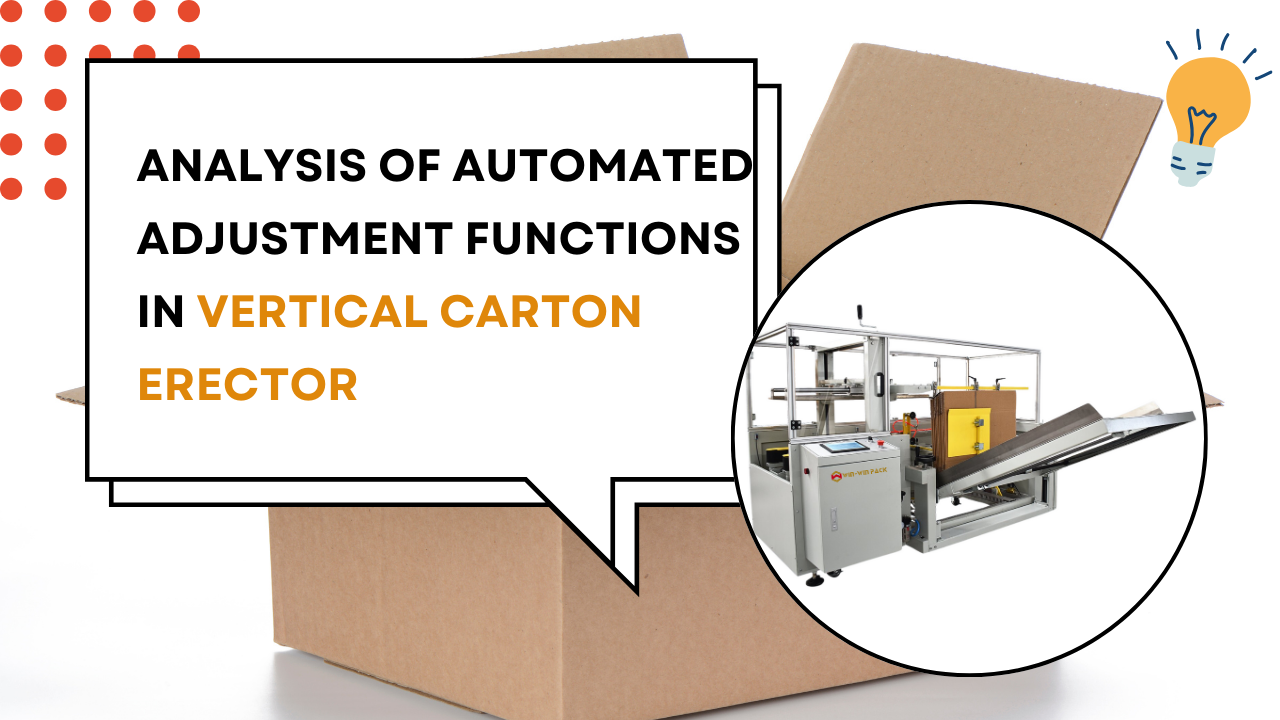 Analysis of Automated Adjustment Functions in Vertical Carton Erector