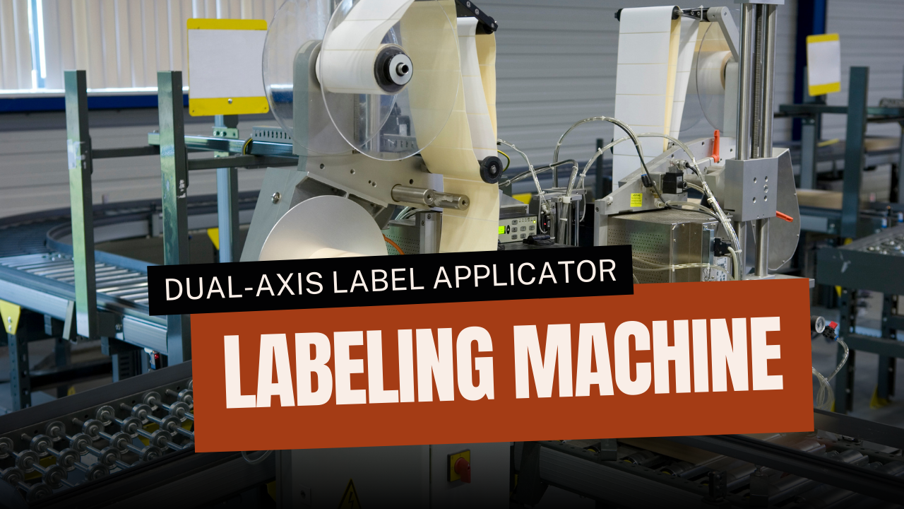 Applications of the Dual-Axis Label Applicator Across Industries