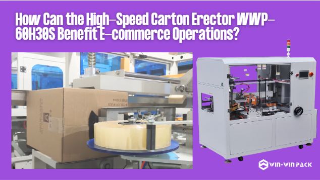 High-Speed Carton Erector for E-commerce