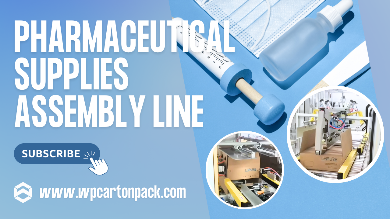 Pharmaceutical Assembly Line with Carton Erector and Carton Sealer for Large Carton