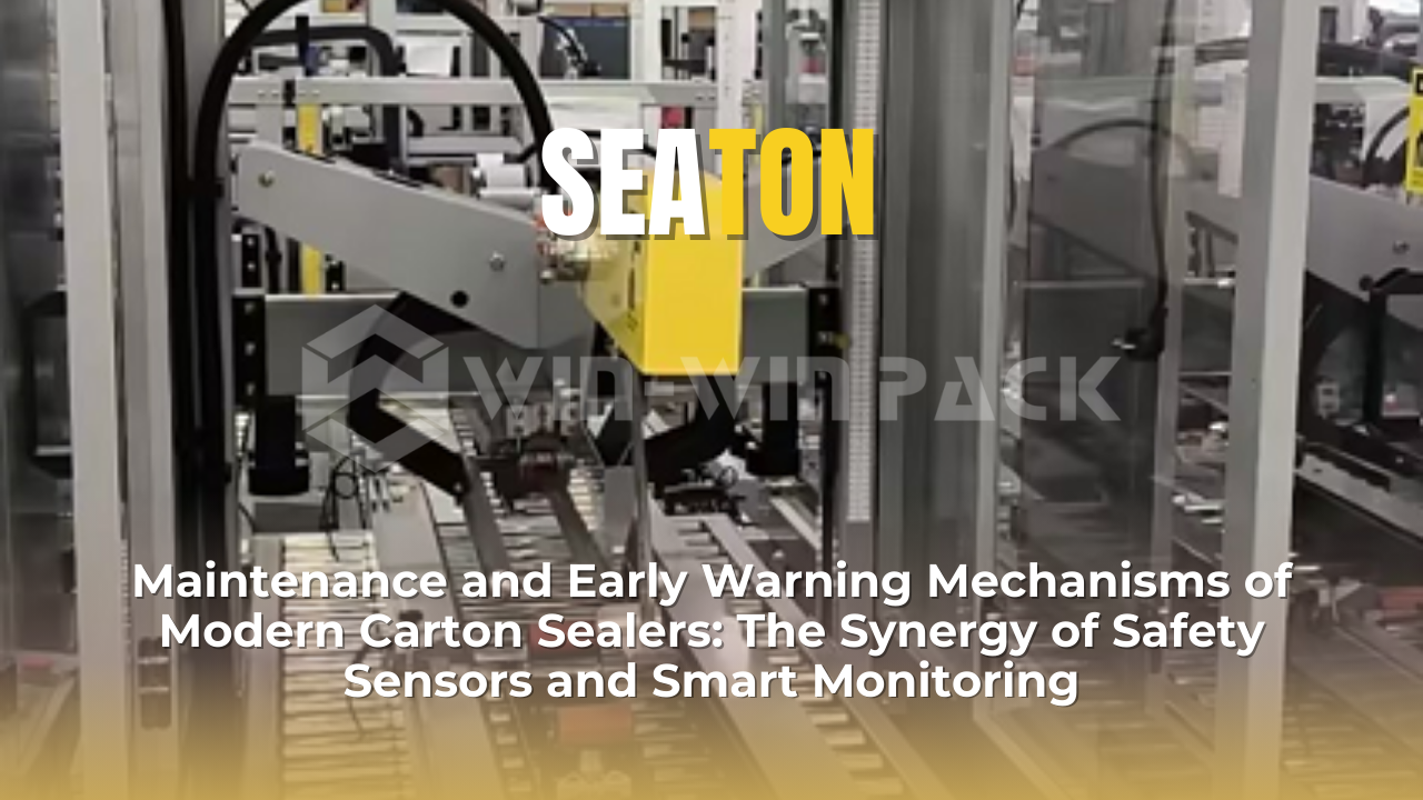 Maintenance and Early Warning Mechanisms of Modern Carton Sealers