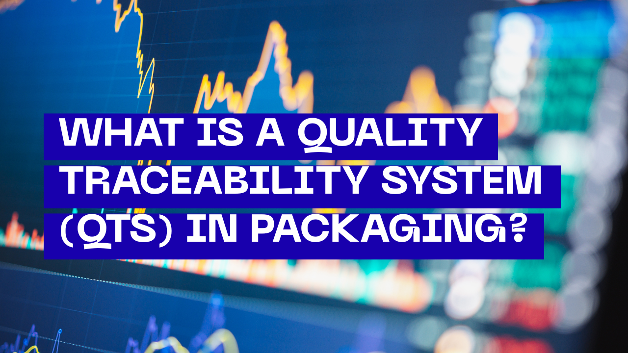 What Is a Quality Traceability System (QTS) in Packaging?