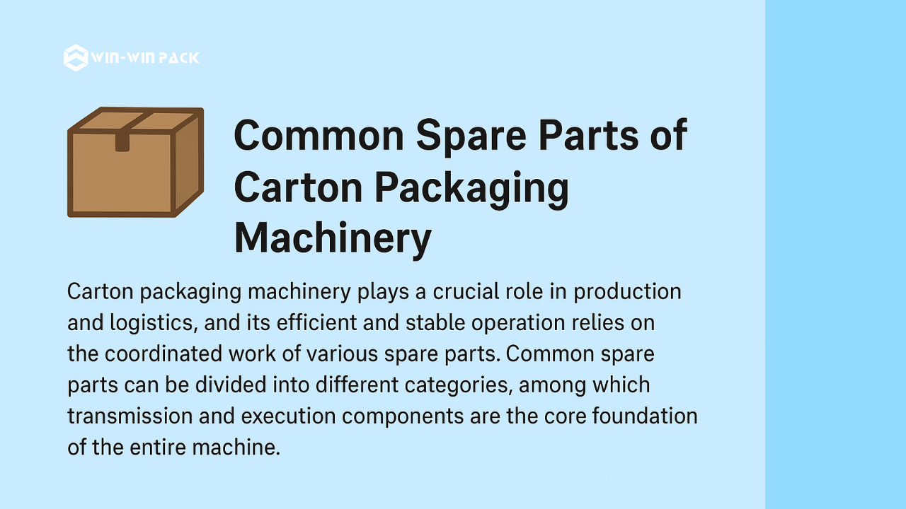 Common Spare Parts of Carton Packaging Machinery
